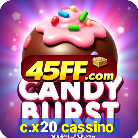 c.x20 cassino